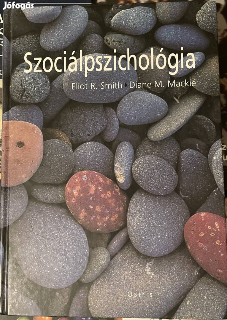 Eliot R. Smith, Diane M. Mackie: Szociálpszichológia