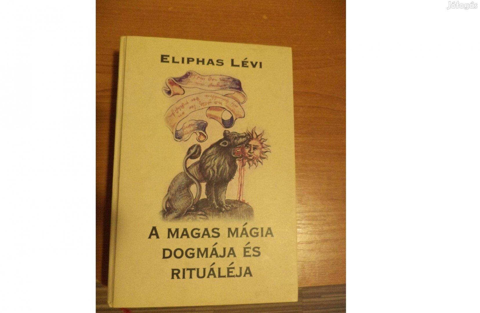 Eliphas Lévi A magas mágia dogmája és rituáléja