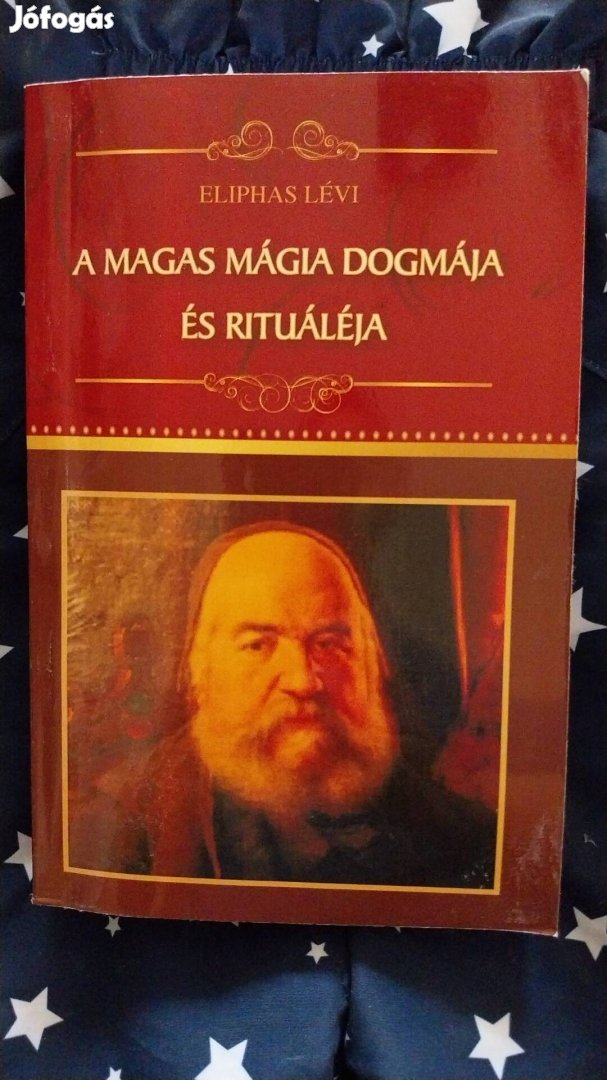 Eliphas Lévi - A magas mágia dogmája és rituáléja