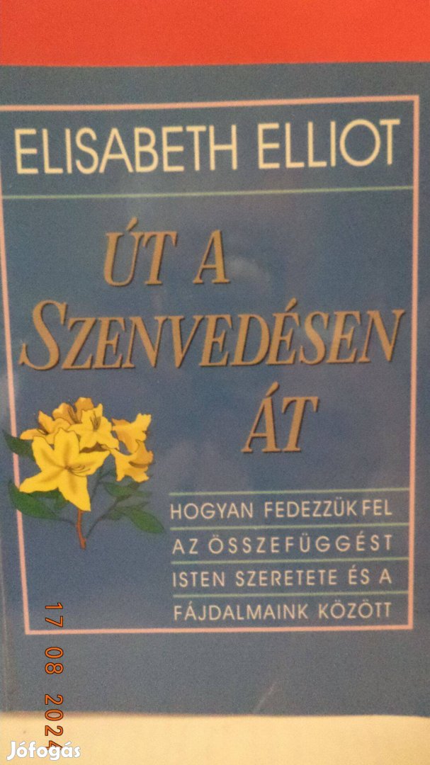 Elisabeth Elliot: Út a szenvedésen át