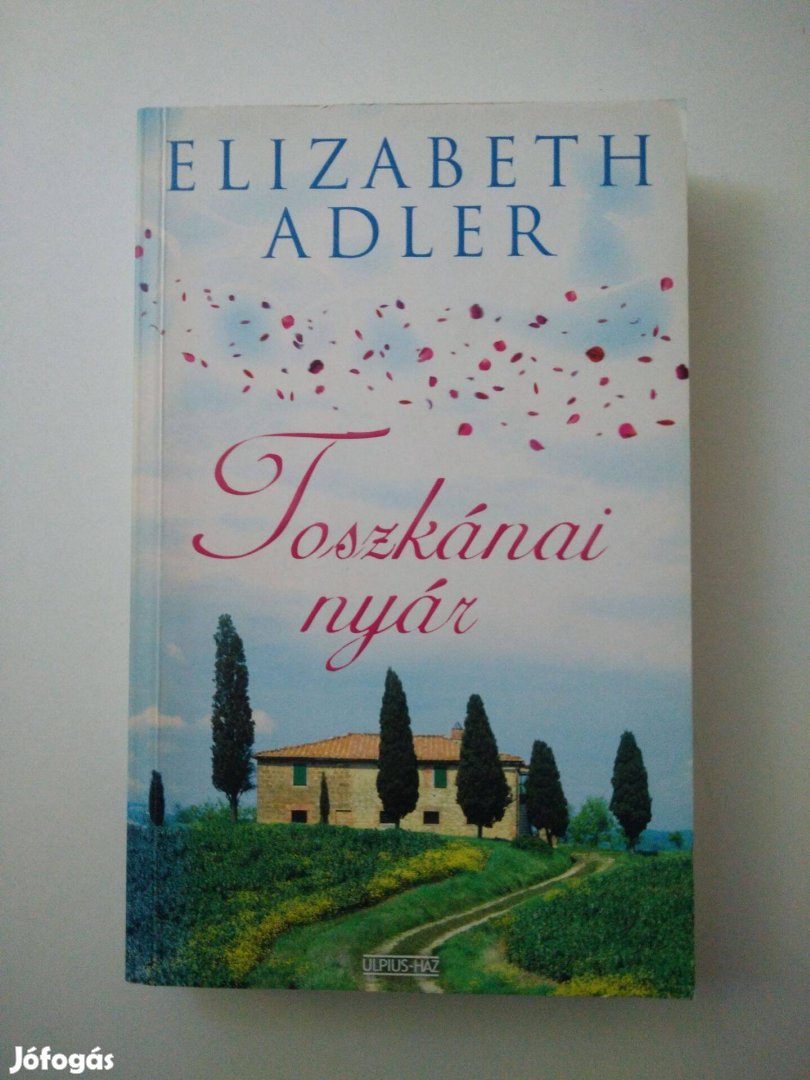 Elizabeth Adler - Toszkánai nyár
