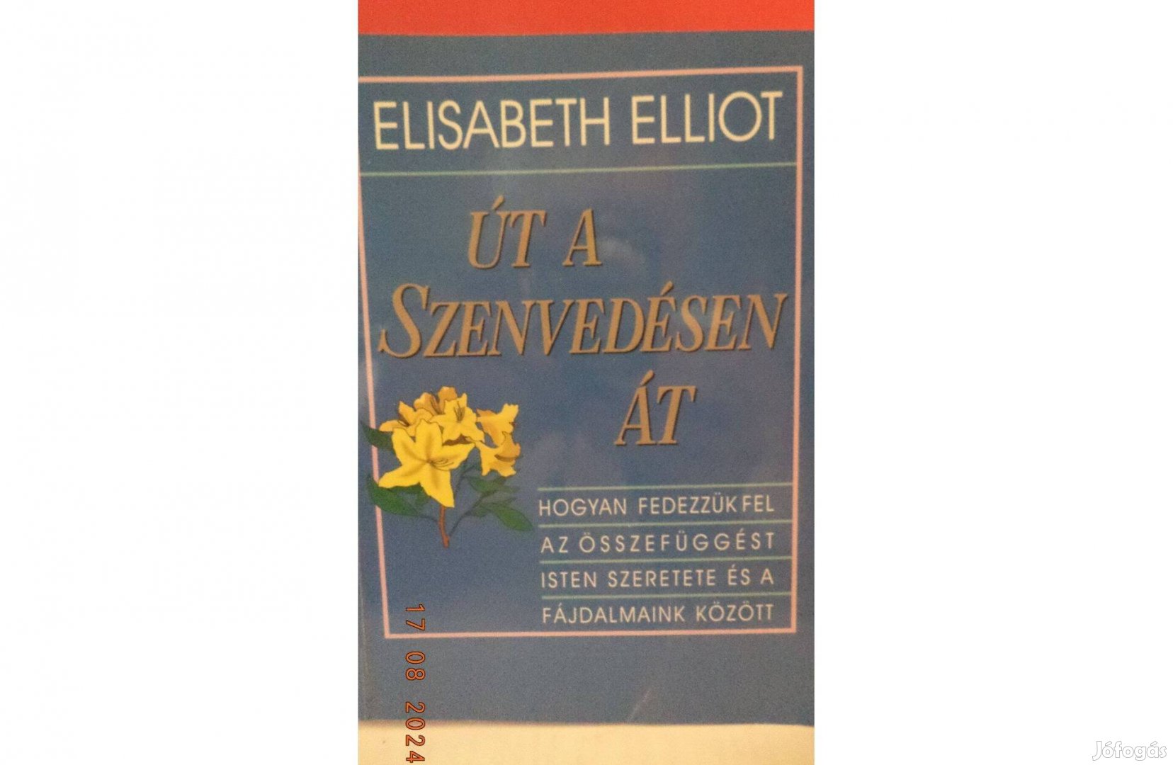 Elizabeth Elliot: Út a szenvedésen át