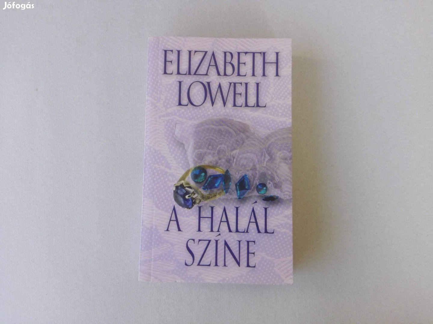 Elizabeth Lowell: A halál színe című Új könyve akciósan eladó !