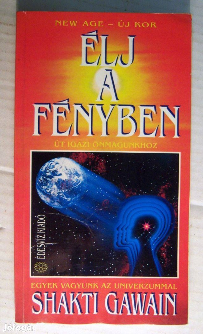 Élj a Fényben (Shakti Gawain) 1991 (5kép+tartalom)