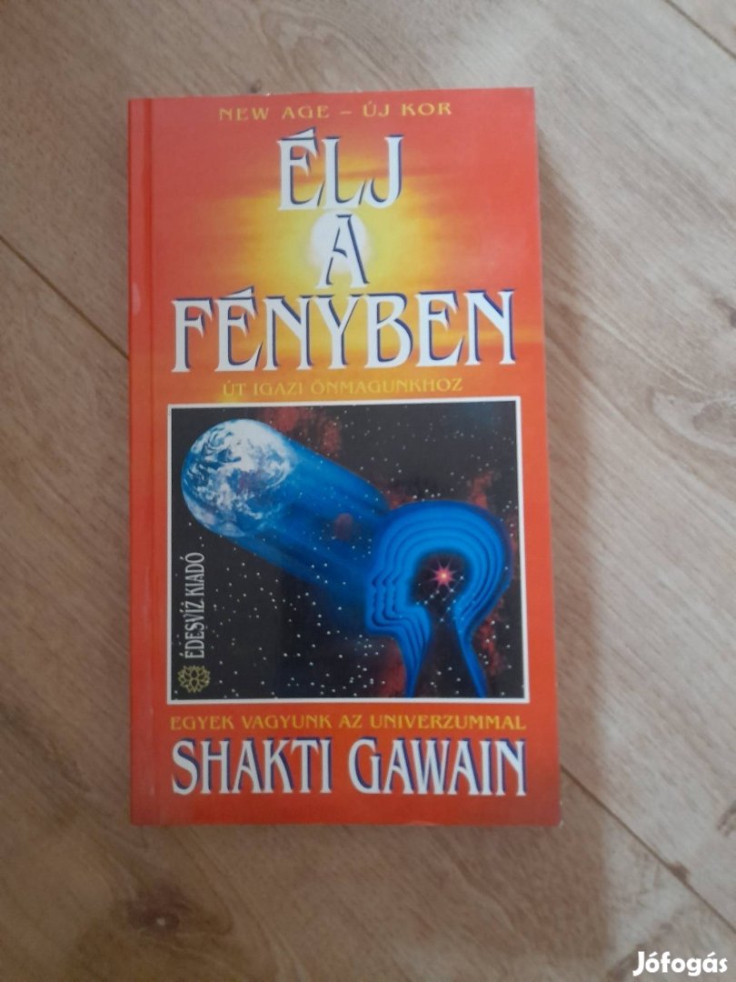 Élj a fényben - Shakti Gawain