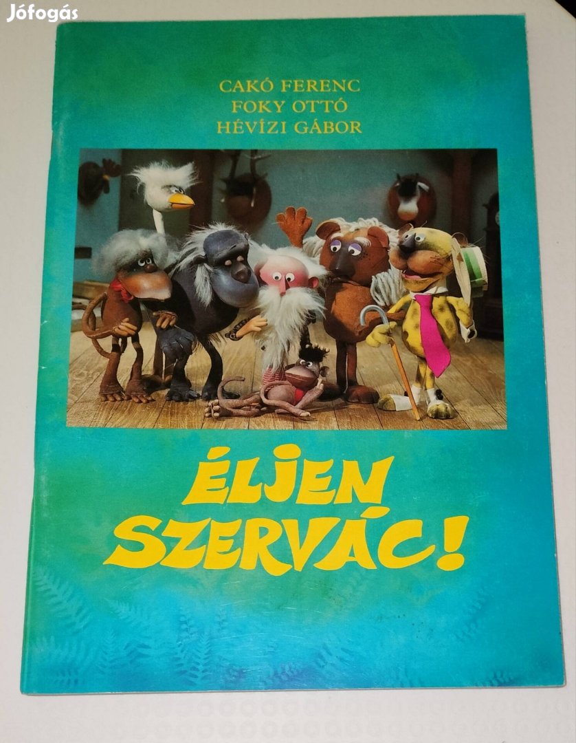 Éljen Szervác ! Könyv Cakó Ferenc, Foky Ottó, Hévizi