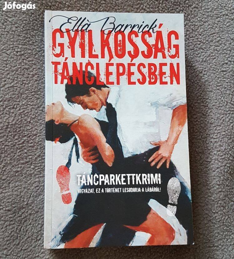 Ella Barrick: Gyilkosság tánclépésben könyv (2015)