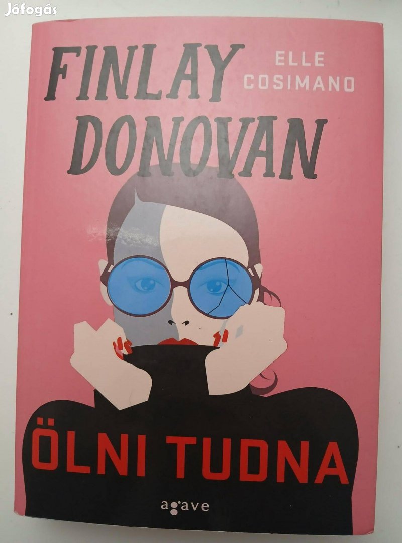 Elle Cosimano - Finlay Donovan ölni tudna