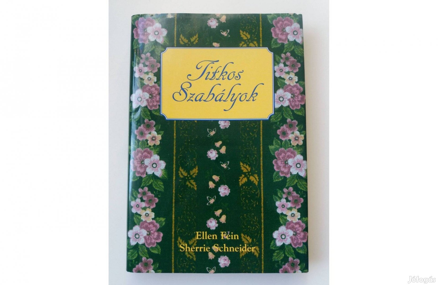 Ellen Fein, Sherrie Schneider: Titkos szabályok