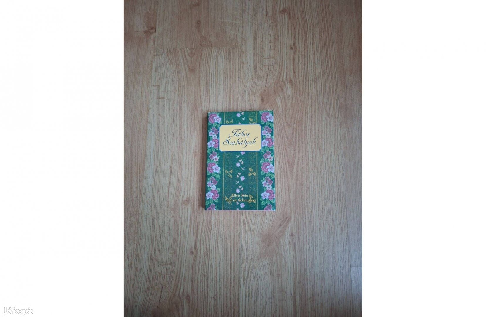 Ellen Fein - Sherrie Schneider Titkos szabályok