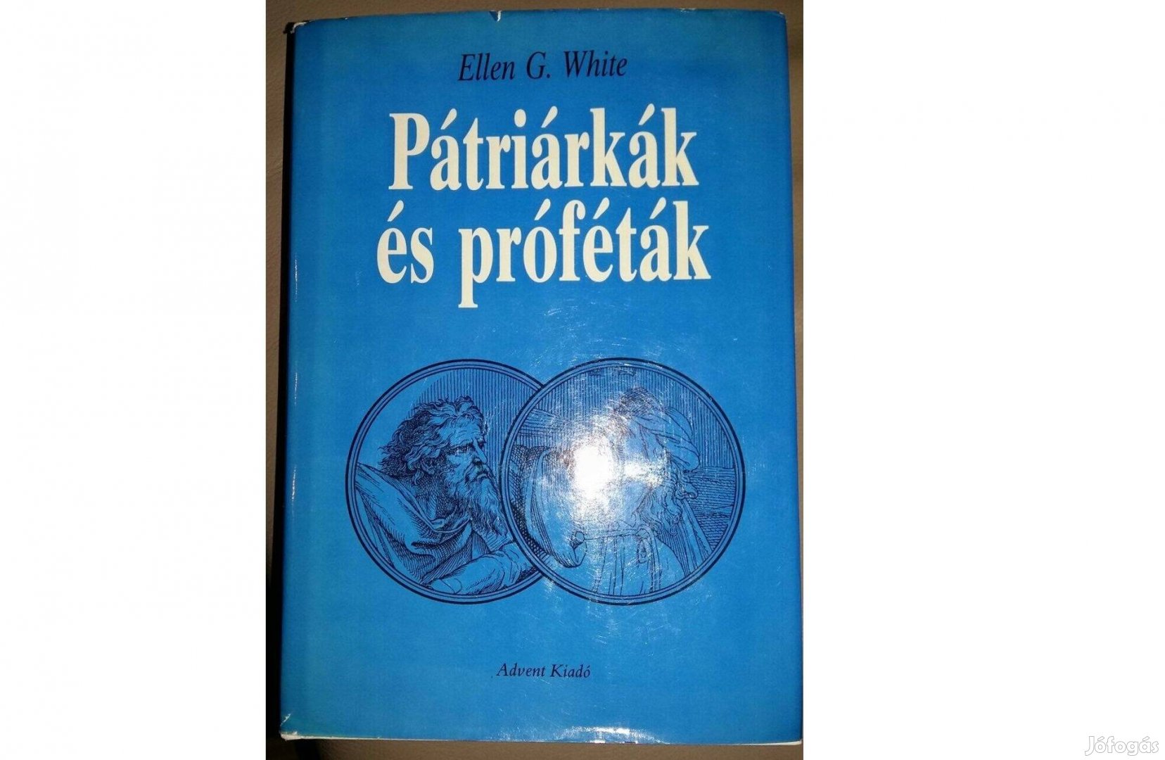 Ellen G. White: Pátriárkák és próféták című könyve eladó