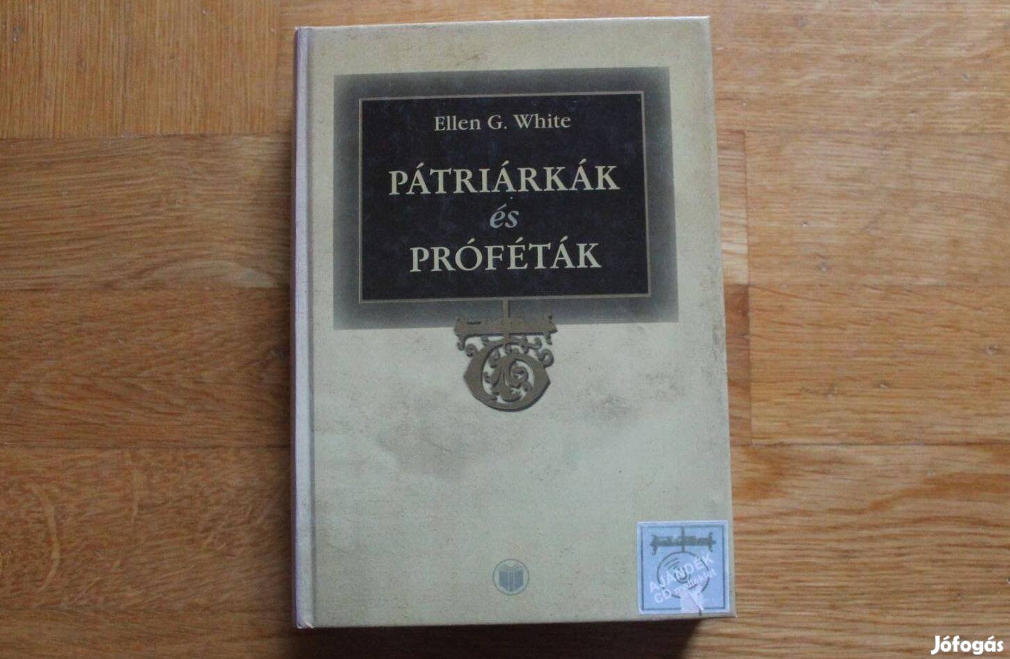 Ellen White - Pátriárkák és próféták ( CD-vel )