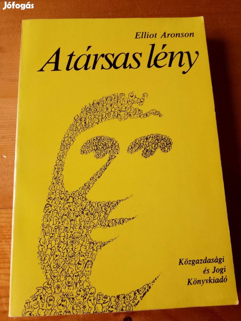 Elliot Aronson A társas lény / könyv Közgazdasági és jogi Könyvkiadó