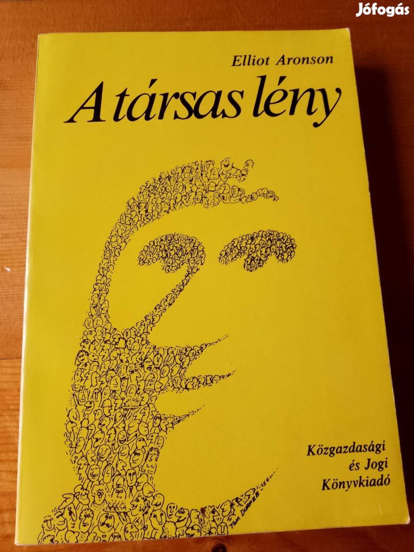Elliot Aronson A társas lény / könyv Közgazdasági és jogi Könyvkiadó