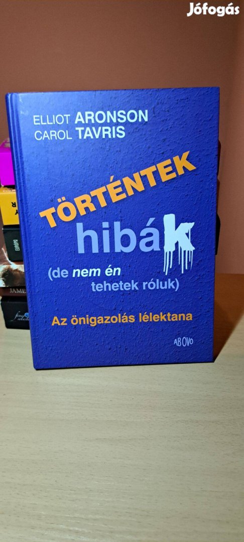 Elliot Aronson: Történtek hibák (de nem én tehetek róluk)