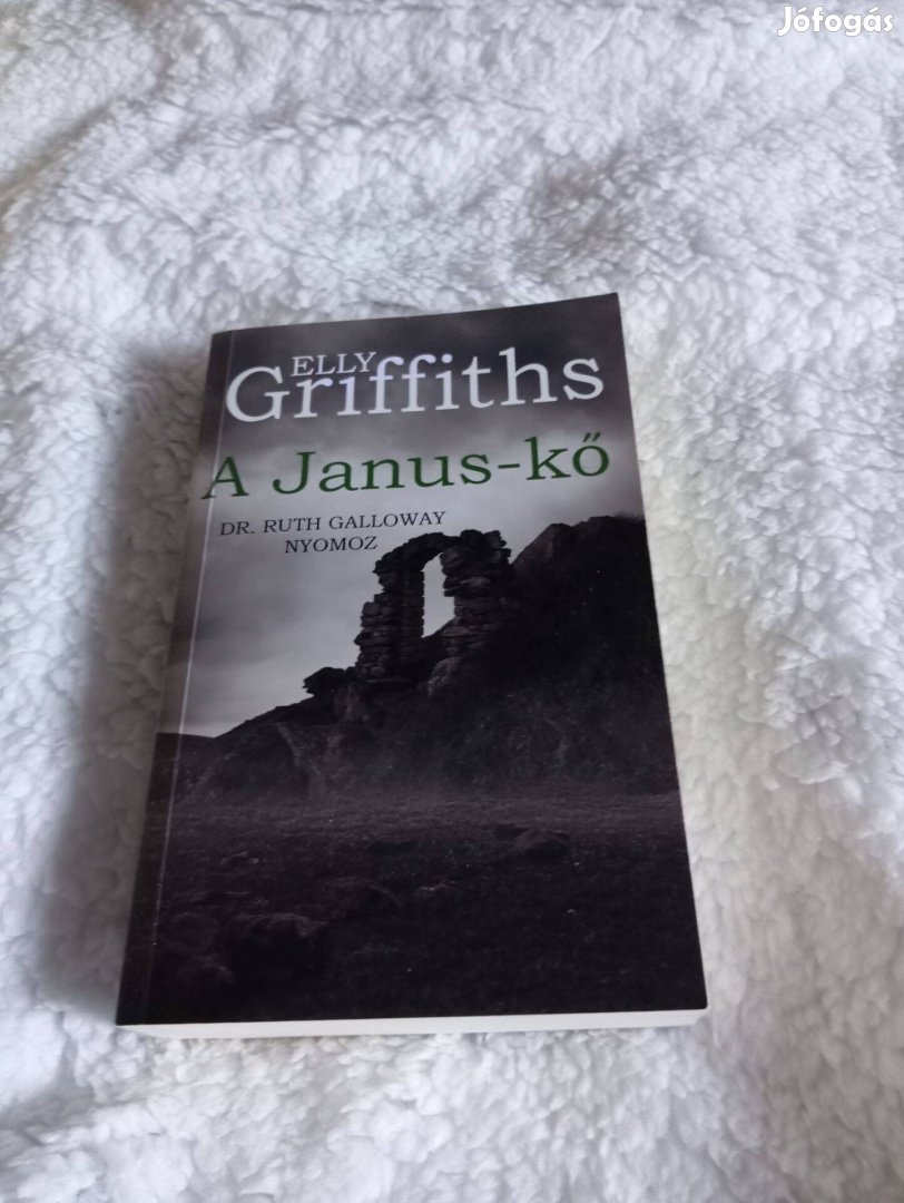 Elly Griffiths: A Janus-kő (Dr. Ruth Galloway nyomoz 2.)