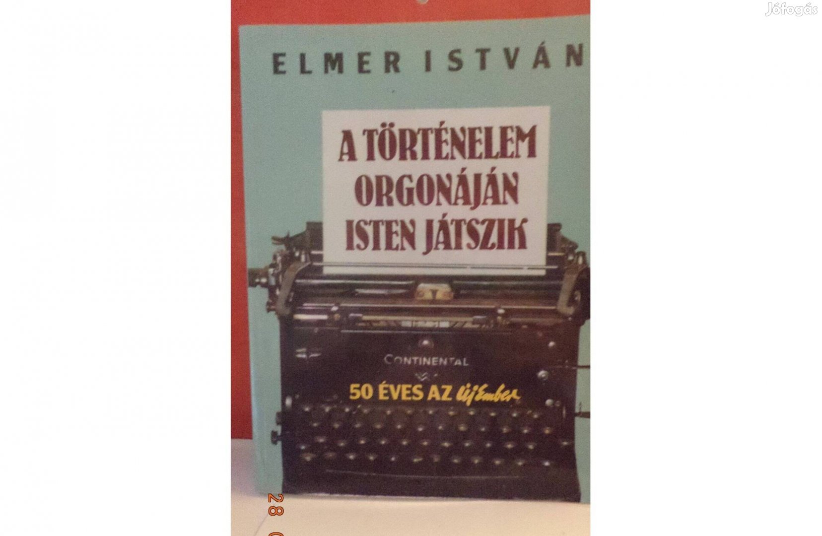 Elmer István: A történelem orgonáján Isten játszik