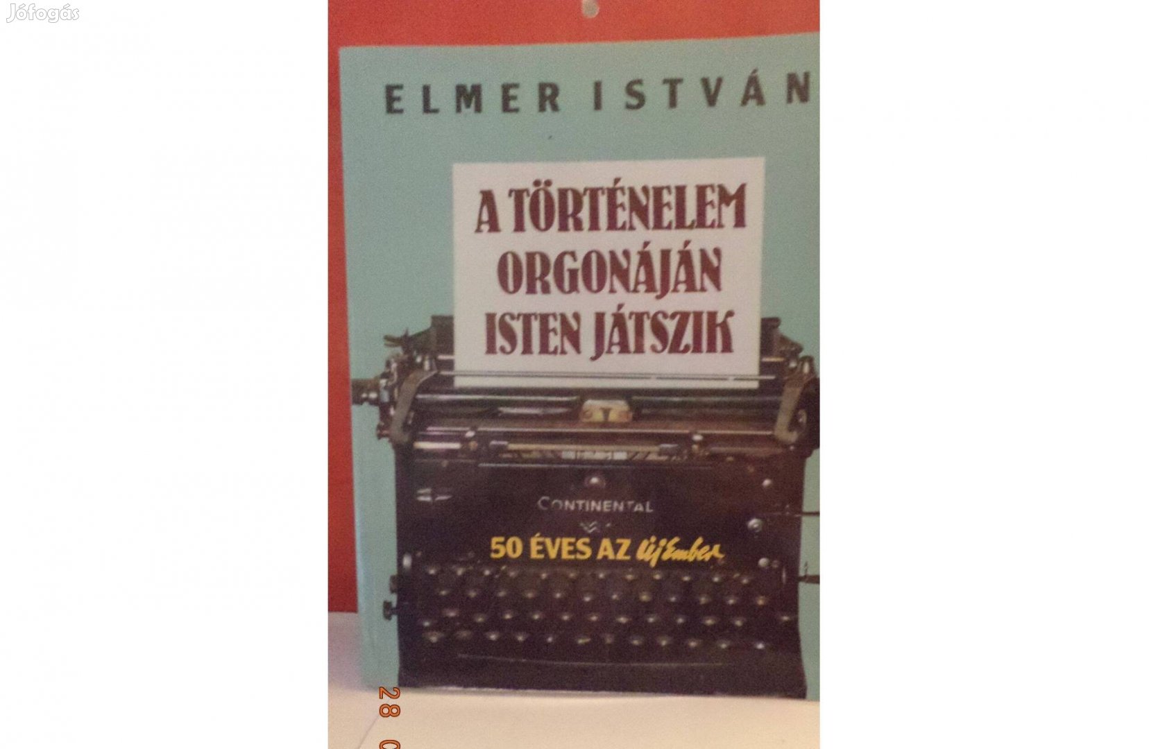 Elmer István: A történelem orgonáján Isten játszik