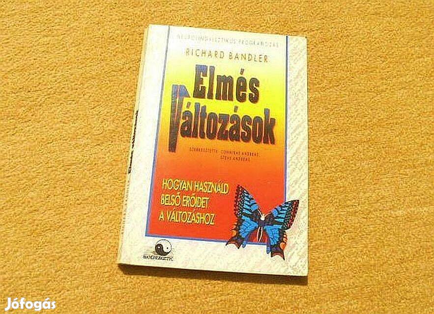 Elmés változások - Richard Bandler - Könyv