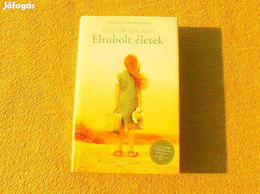 Elrabolt életek - Lisa Wingate - Új könyv