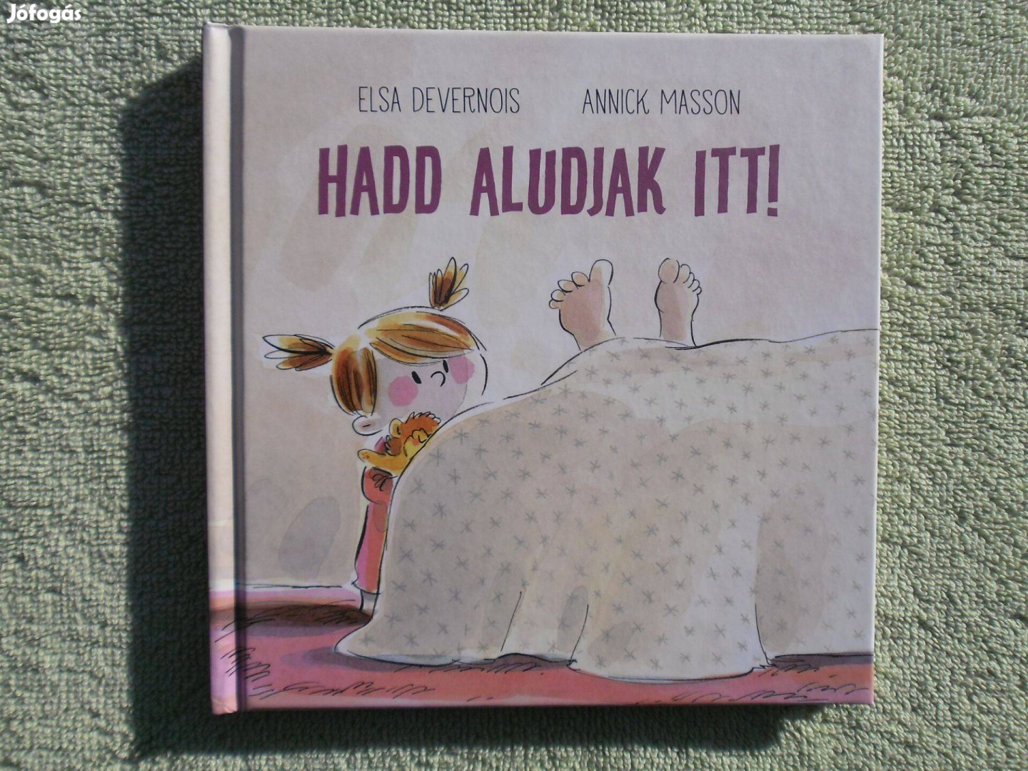 Elsa Devernois: Hadd aludjak itt!