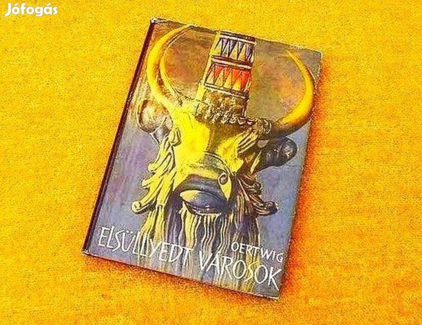 Elsüllyedt városok - Oertwig Siegfried - Könyv