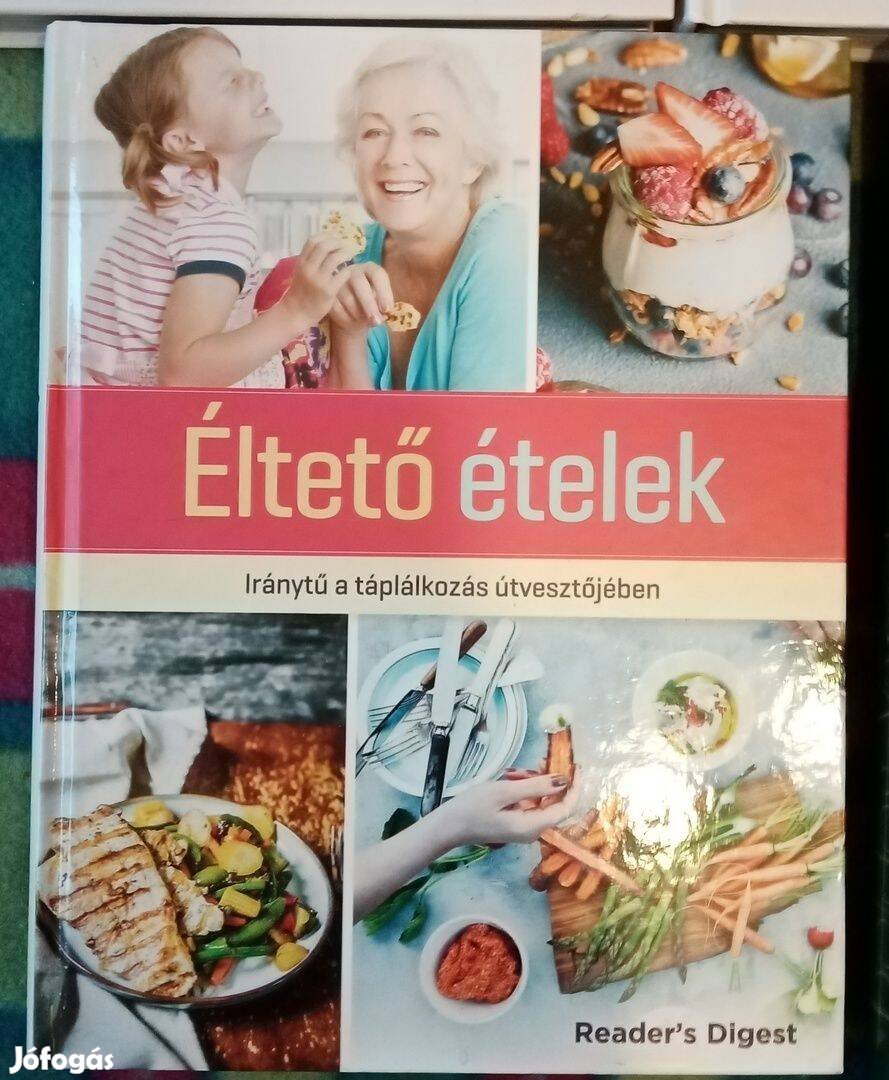 Éltető ételek Iránytű a táplálkozás útvesztőjében