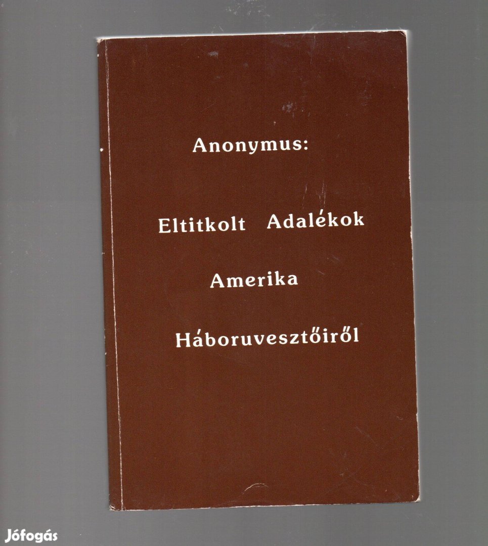 Eltitkolt adalékok Amerika háborúvesztőiről - újszerű