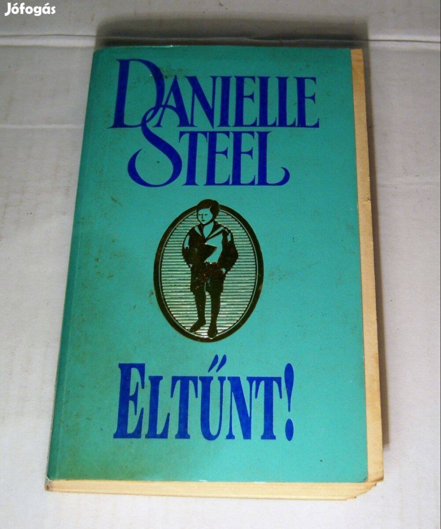 Eltűnt ! (Danielle Steel) 1994 (szétesik) 5kép+tartalom