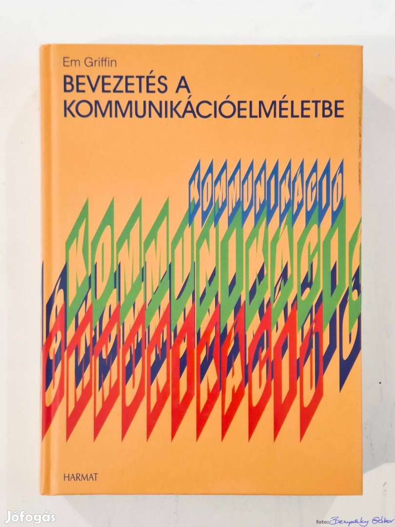 Em Griffin: Bevezetés a kommunikációelméletbe, könyv eladó