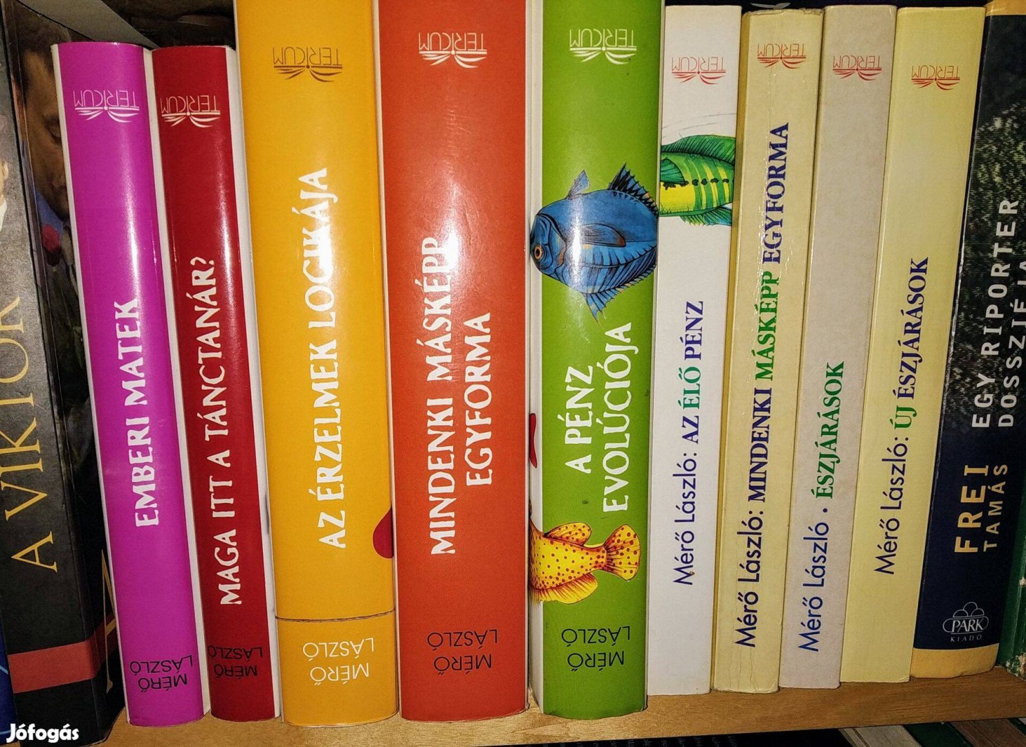 Emberi matek A pénz evolúciója Az érzelmek logikája Mérő