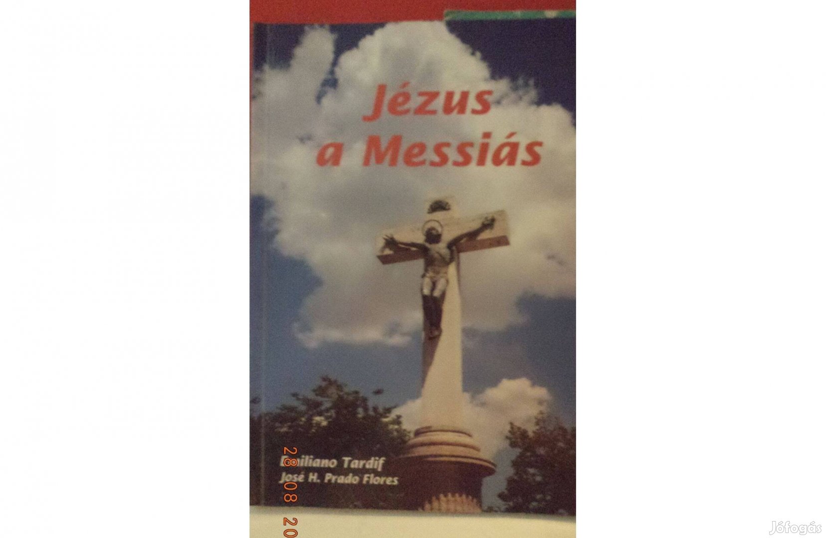 Emiliano Tardif: Jézus a Messiás