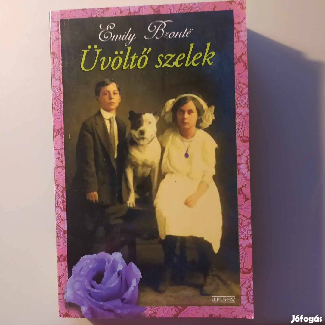 Emily Bronte : Üvöltő szelek (Ulpius-ház 2006)