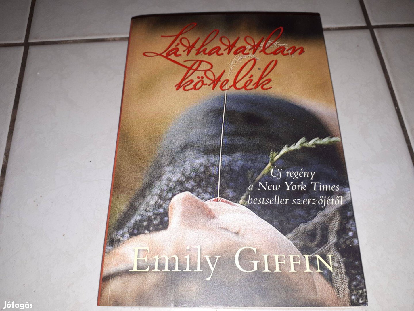 Emily Giffin - Láthatatlan kötelék