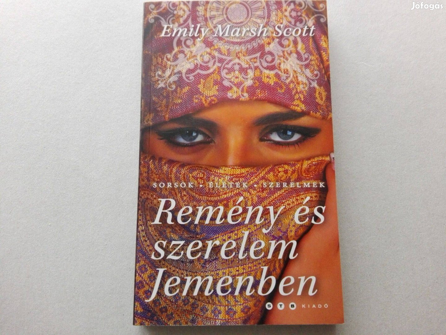 Emily Marsh Scott:Remény és szerelem Jemenben című új könyv eladó!