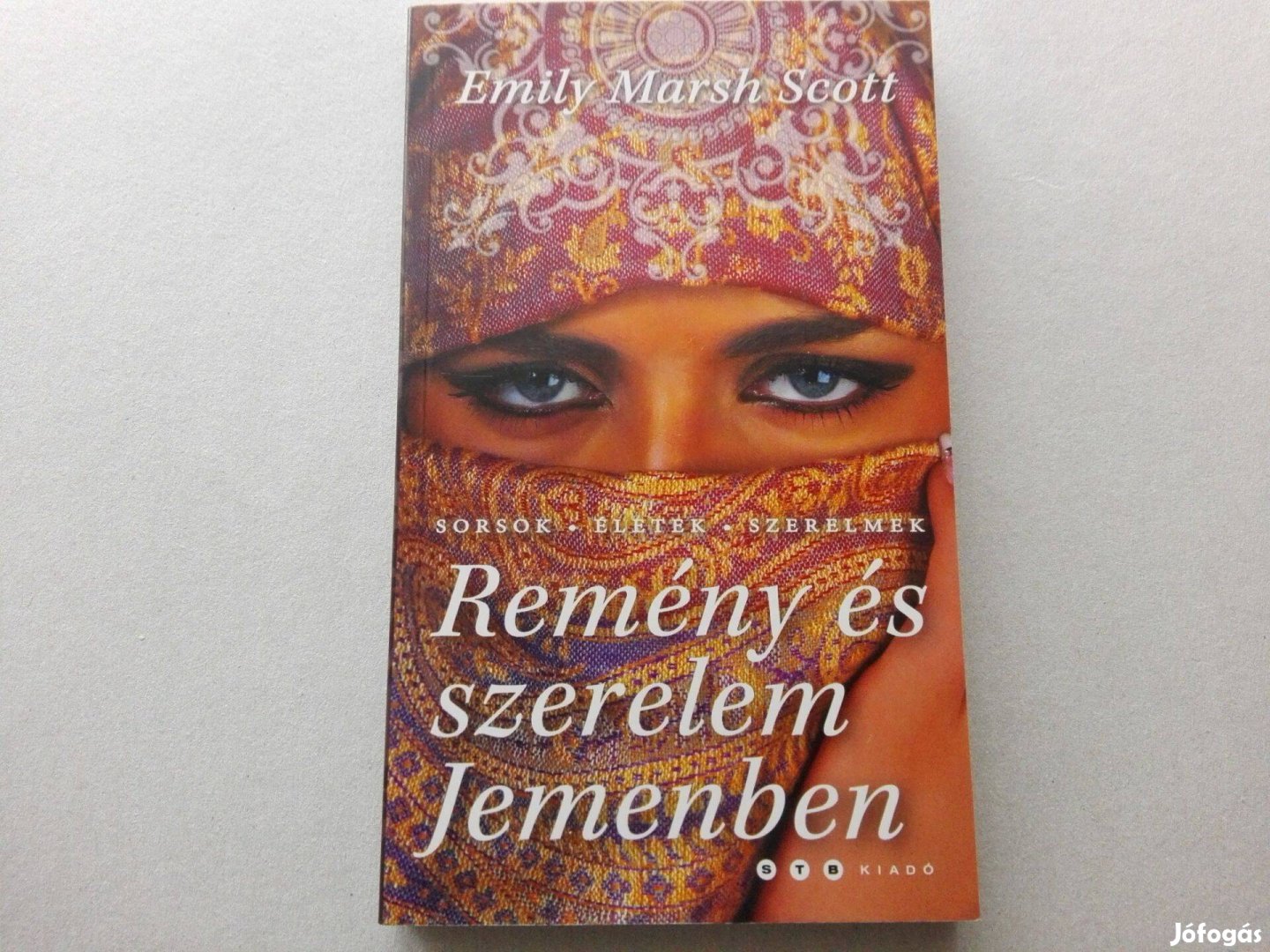 Emily Marsh Scott:Remény és szerelem Jemenben című új könyv eladó!