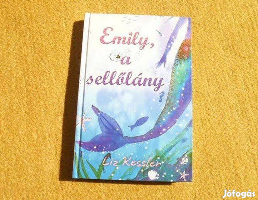 Emily, a sellőlány - Liz Kessler