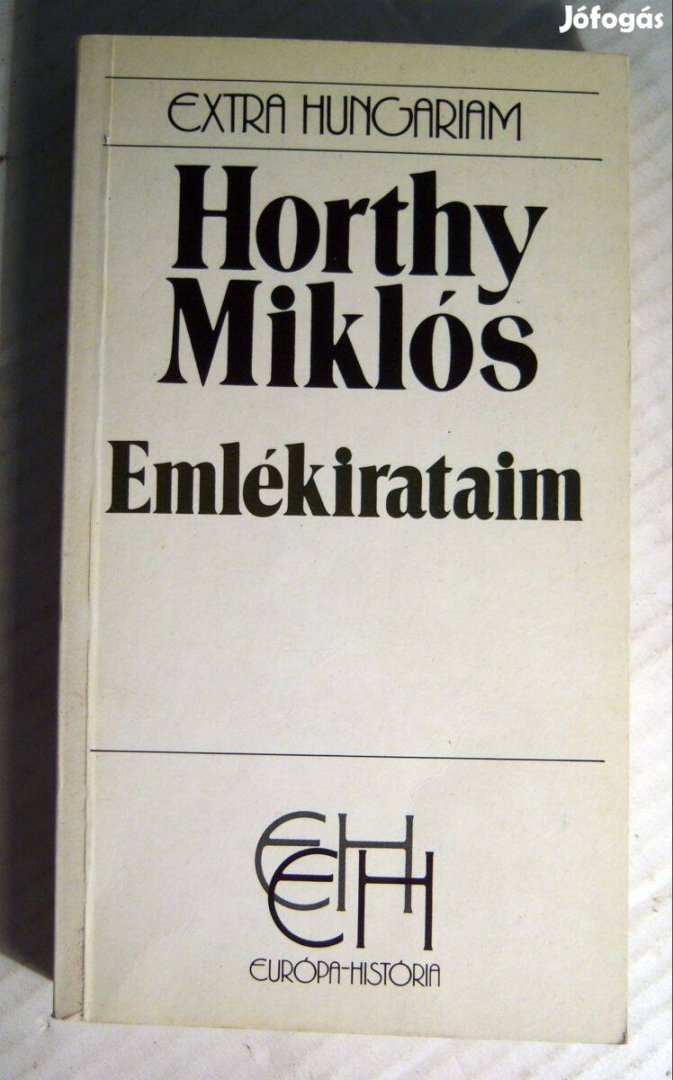 Emlékirataim (Horthy Miklós) 1990 (6kép+tartalom)