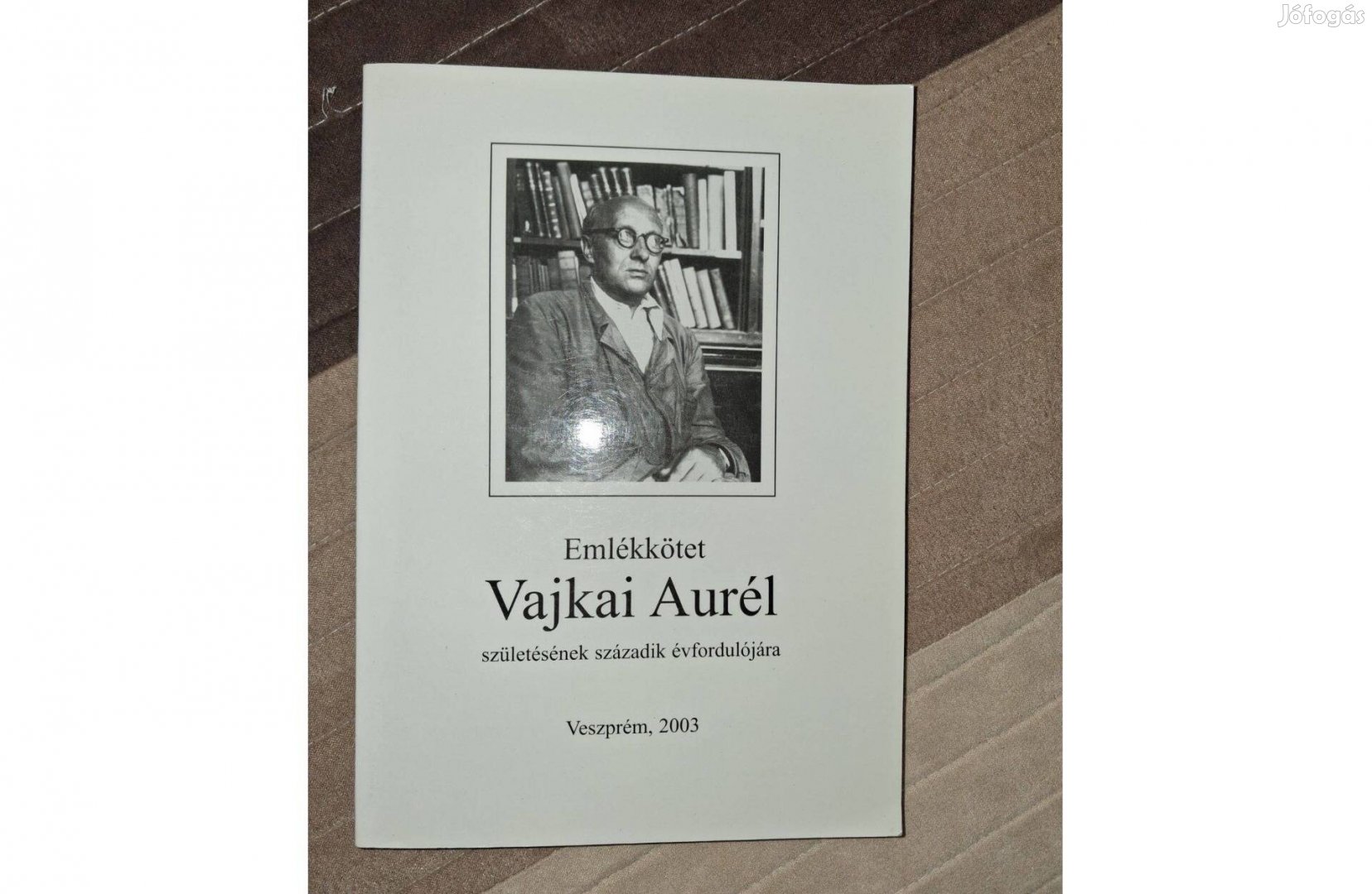 Emlékkötet Vajkai Aurél születésének századik évfordulójára