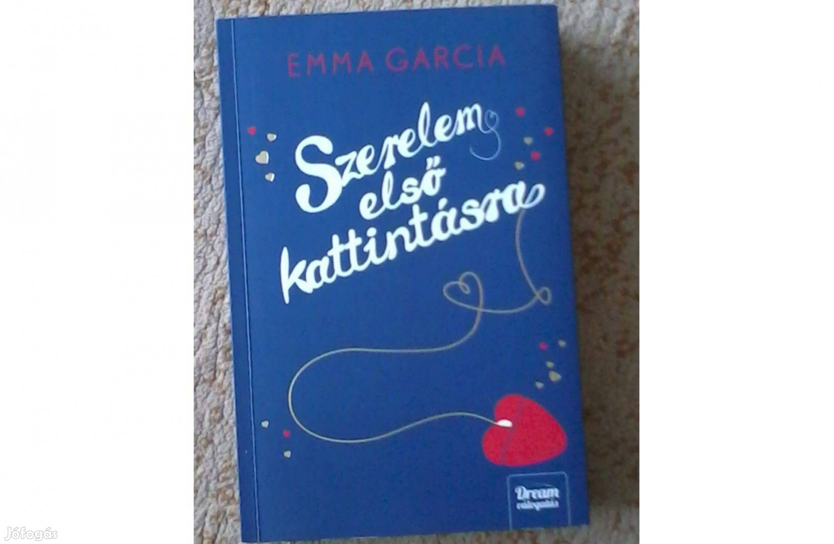 Emma Garcia: Szerelem első kattintásra (romantikus regény)