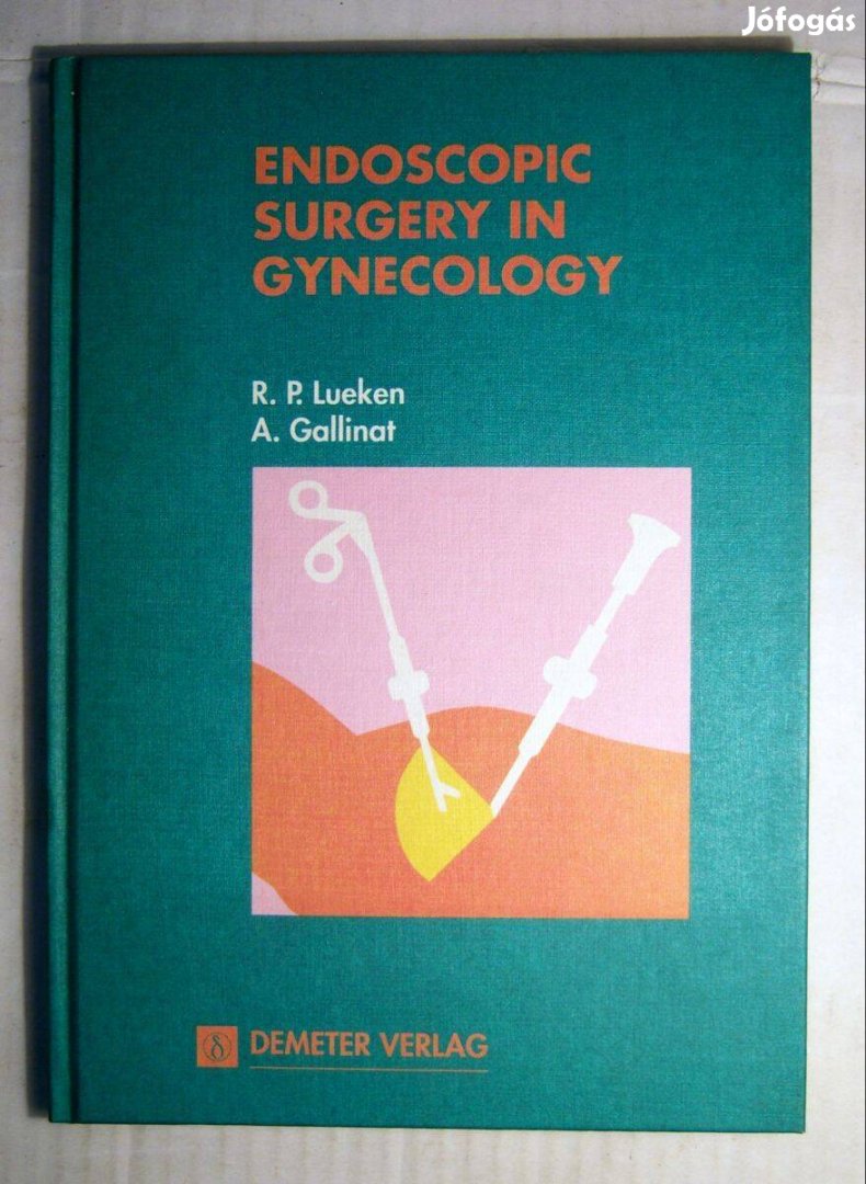 Endoscopic Surgery in Gynecology (R.P.Lueken-A.Galliant) 1992 (Német)