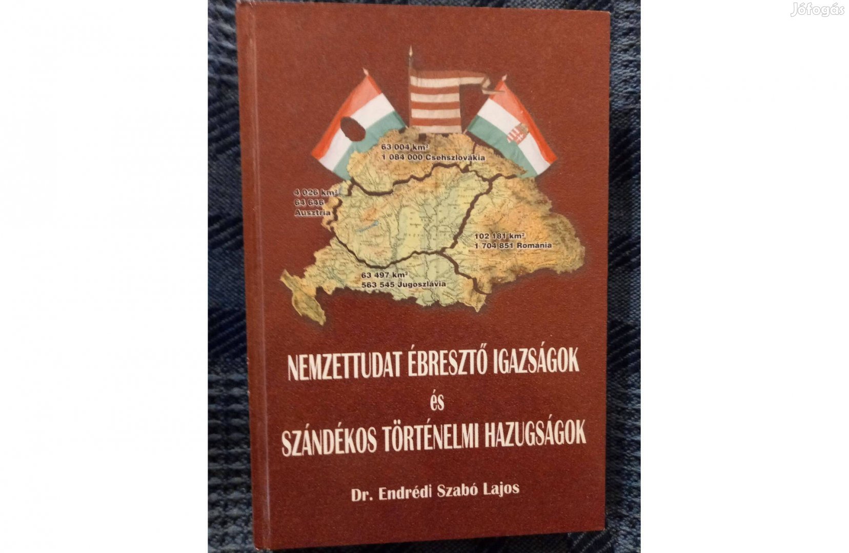 Endrédi Szabó Lajos: Nemzettudat ébresztő igazságok és. könyv eladó