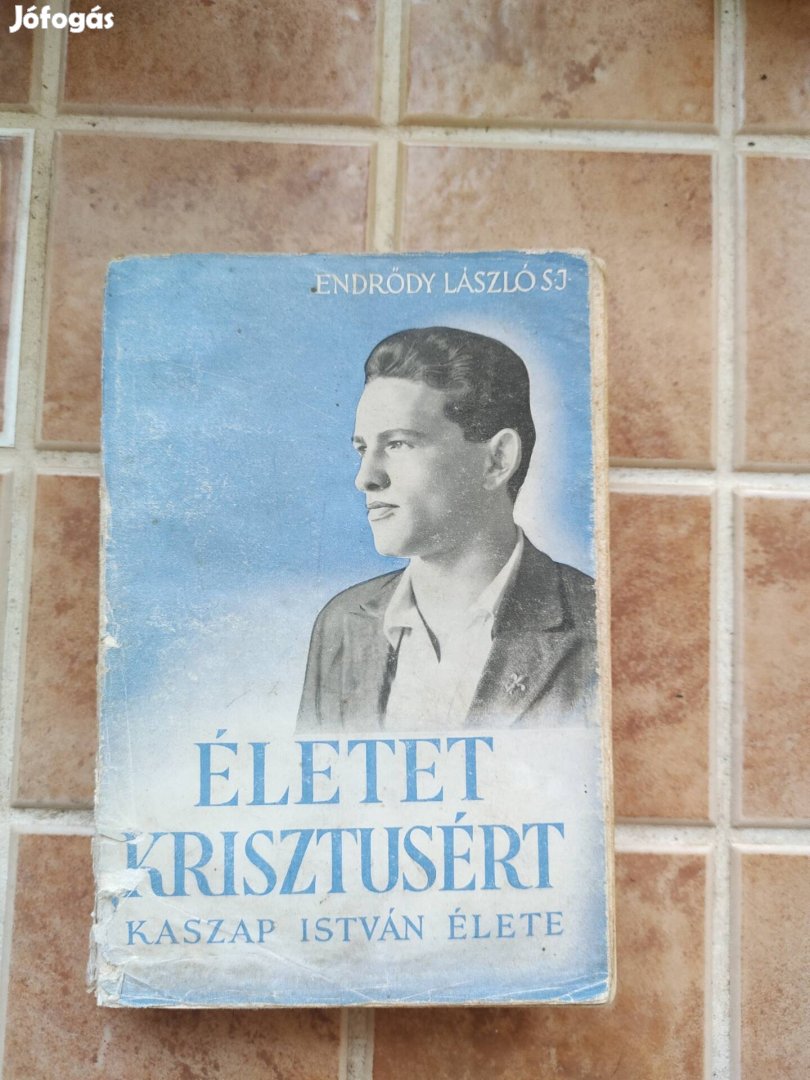 Endrődy László SJ.: Élet Krisztusért- dedikált