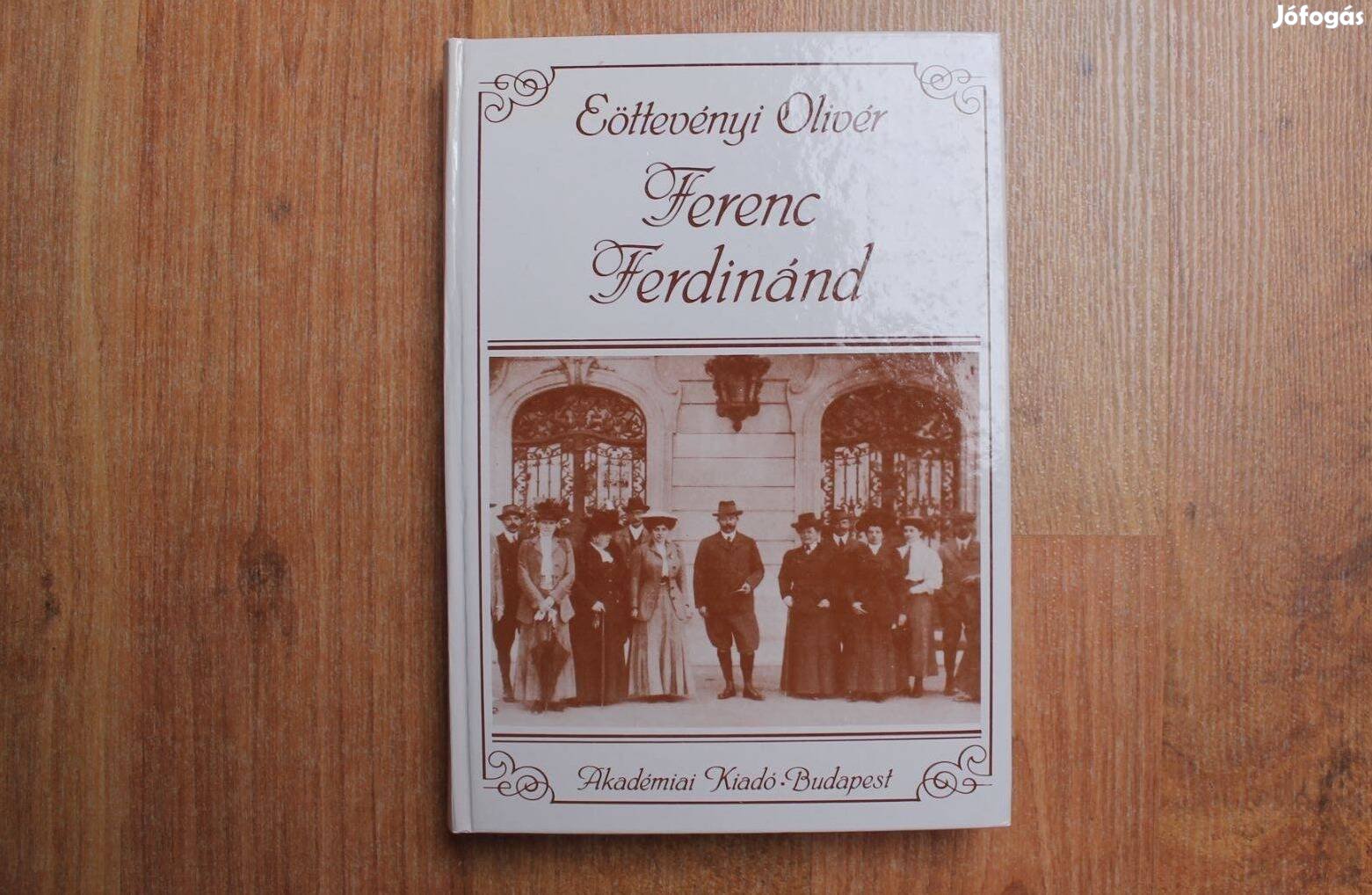 Eöttevényi Olivér - Ferenc Ferdinánd