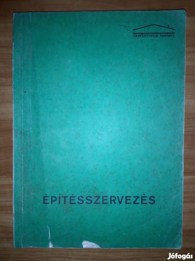 Építésszervezés - Épületipari Szakközépiskola számára - 1971 könyv