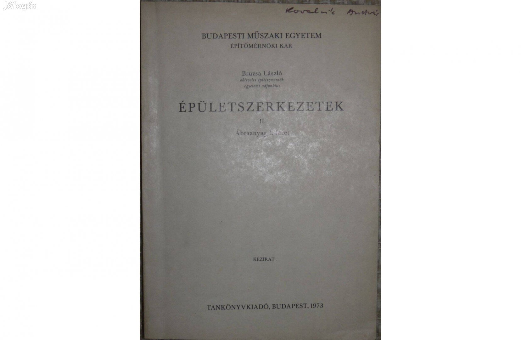 Épületszerkezetek II. Ábraanyag 1. füzet 1973 - Bruzsa