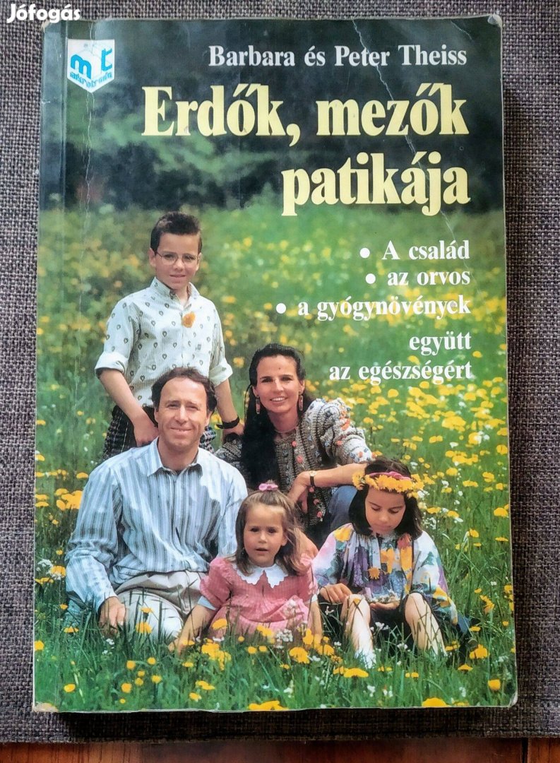 Erdők, mezők patikája (A család, az orvos, a gyógynövények - együtt az