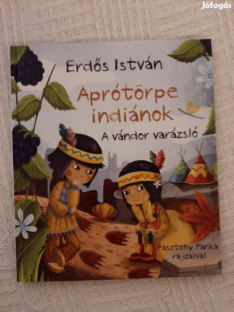 Erdős István - A vándor varázsló (Aprótörpe indiánok 2.)