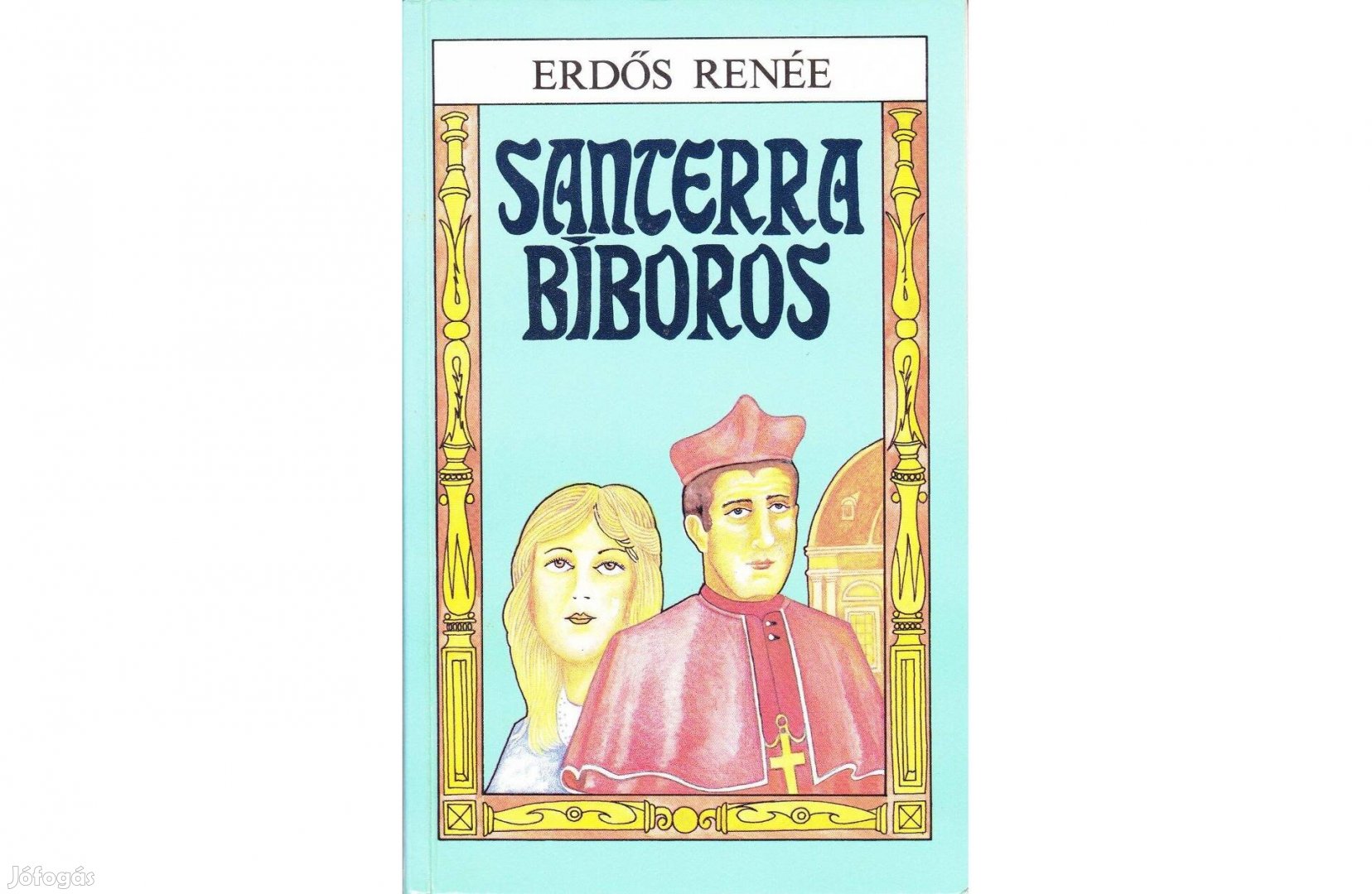 Erdős Renée: Santerra bíboros (1989. 454 oldal)
