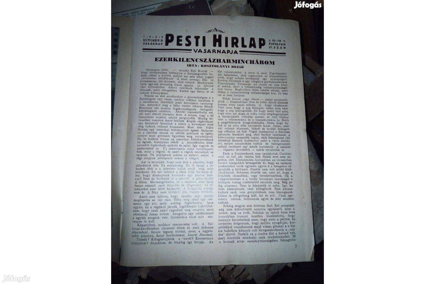 Eredeti Pesti hírlap 1933 - mas kiadás. 500 HUF / db Csak egyben eladó
